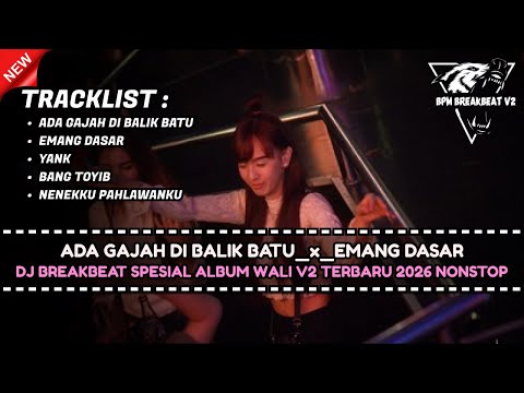 DJ BREAKBEAT SPESIAL ALBUM WALI TERBARU 2026 FULL MELODY KENCANG