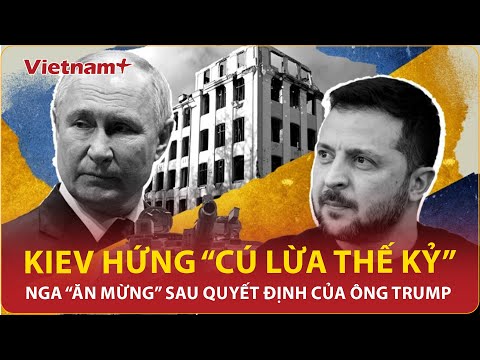 Kiev hứng cú lừa thế kỷ, ông Putin ngoạn mục thắng lớn, Nga ăn mừng sau quyết định của ông Trump