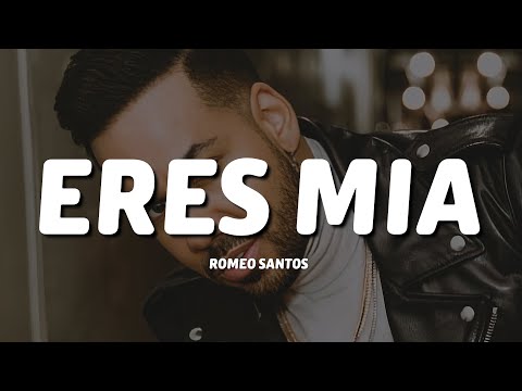 Romeo Santos - Eres Mia (Letra/Lyrics)