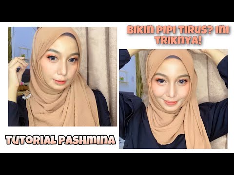 TUTORIAL PASHMINA BIKIN PIPI TIRUS