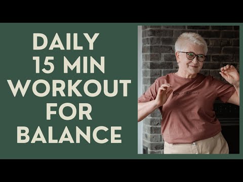 Seniors: Daily 15 minute  Workout for  Balance.