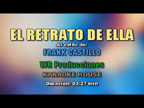 Karaoke ¦ Frank Castillo – EL RETRATO DE ELLA