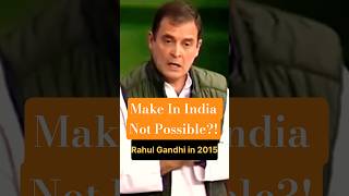 Rahul Gandhi in 2015 Lok Sabha | Make In India isn't Possible? Wake up DYNAST🙏
