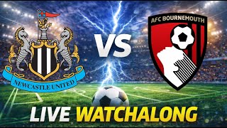 Newcastle vs Bournemouth LIVE WATCHALONG