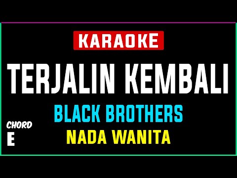 Terjalin Kembali - KARAOKE HD || Black Brothers - Nada Wanita