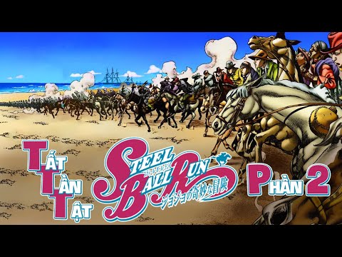 Toàn Bộ JoJo 7 SBR #2 - "Steel Ball Run - Đường Đua Máu Lửa Bắt Đầu!" (2025)