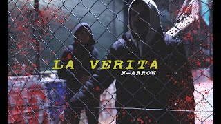 N-aRRoW - La Verità (Official Video Clip)