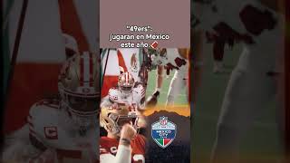 "49ers":jugarán en México este año.