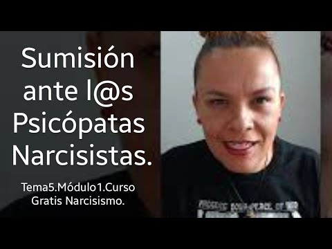 Sumisión ante l@s Narcisistas.T.5/M.1 Curso Gratis de Abuso Narcisista❤️‍🩹#Narcisistas #gabymachuca