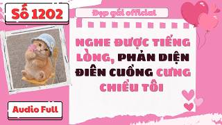 Nghe Được Tiếng Lòng Phản Diện Điên Cuồng Cưng Chiều Tôi  – Audio Full | Đẹp Gái Official số 1202