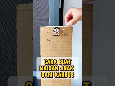 Cara buat mainan anak dari kardus!!