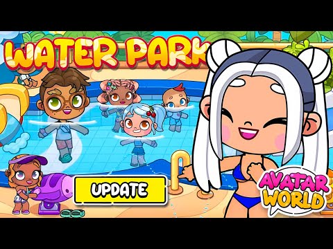 WOW! WATER PARK OPEN! NEW SECRETS AND BAGS IN AVATAR WORLD!