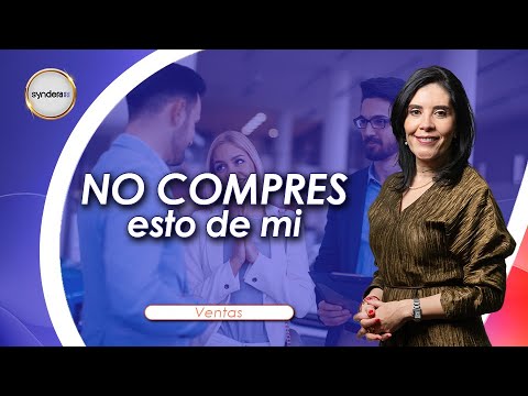 SYNDERA | No compres esto de mí (Técnica de Cierre) | Ventas