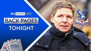 Crystal Palace demoted, Gibbs-White deal in doubt | Back Pages Tonight