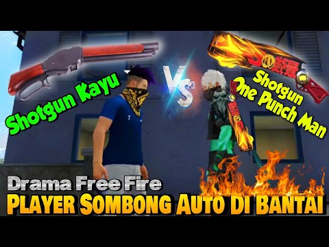 Drama Free Fire - Shotgun Kayu Vs Shotgun One Punch Man | Bantai Player Sombong.