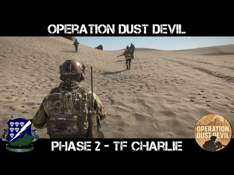 ARMA Reforger Milsim - Op Dust Devil Phase 2 - TF Charlie