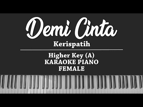 Demi Cinta – Kerispatih (FEMALE KARAOKE PIANO)