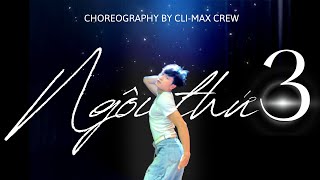 XUÂN ĐỊNH K.Y ft DT TẬP RAP 'Ngôi thứ 3' | Dance Choreography by Cli-max Crew from Vietnam