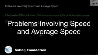 Problems Involving Speed and Average Speed