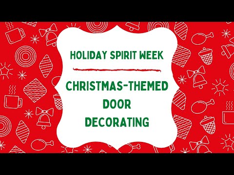 Holiday Spirit Week: Christmas-themed Door Decorating...