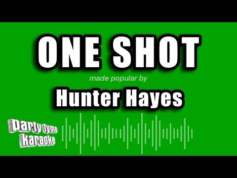 Hunter Hayes – One Shot (Karaoke Version)