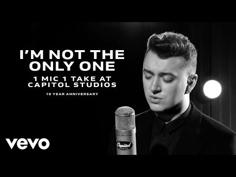 I'm Not The Only One (1 Mic 1 Take At Capitol Studios / In The Lonely Hour 10th Anniver...