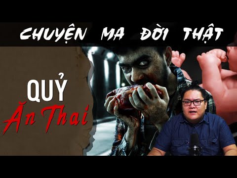 [TẬP 1800] Chuyện Ma Có Thật : QUỶ ĂN THAI