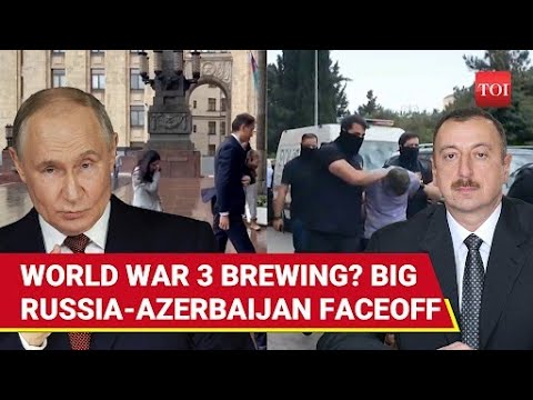 Putin CLAPS BACK At Azerbaijan; Russia SUMMONS Baku’s Envoy, FUMES At Journalists’ Arrest