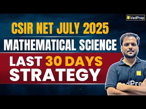 How to Crack CSIR NET Mathematical Sciences in 30 Days | CSIR NET Maths July 2025 Final Strategy