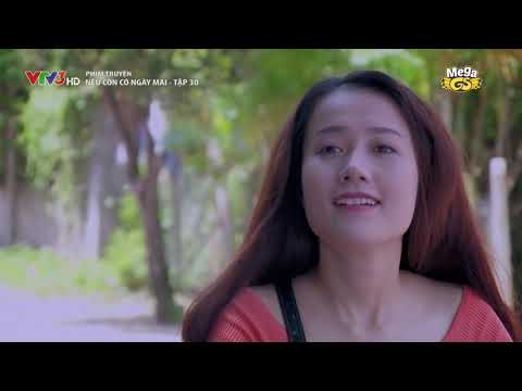 NẾU CÒN CÓ NGÀY MAI TẬP 30 - Phim Việt Nam Hay Nhất | Thân Thúy Hà, Quốc Trường, Sam, Bella Mai...