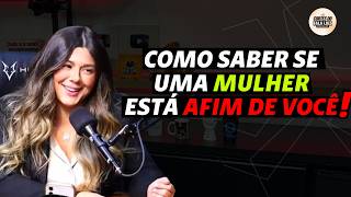 COMO SABER SE UMA MULHER ESTÁ AFIM DE VOCÊ! | MARI VABO