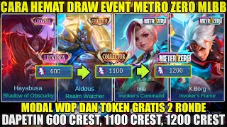 CARA HEMAT DRAW EVENT METRO ZERO MOBILE LEGENDS! CARA HEMAT DRAW 600 CREST, 1100 CREST, 1200 CREST