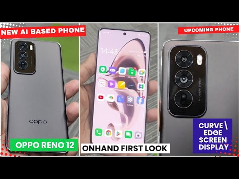 OPPO New Reno 12 First Onhand Look | Curve Screen Display | OPPO AI Based Phone #oppo #oppophone