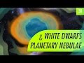 Crash Course Astronomy: White Dwarfs and Planetary Nebulae