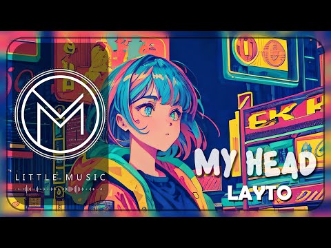 Layto - "My Head" [Lyrics]