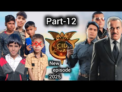 cid को मिला real killer 😵😱 || part 12 || latest cid 2025 new episode #cid #new  #today
