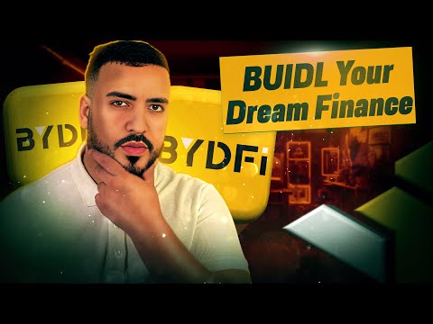 BYDFi BUIDL Your Dream Finance