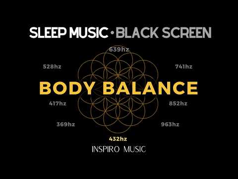 432hz HEALING SLEEP MUSIC · Body Balance · BLACK SCREEN