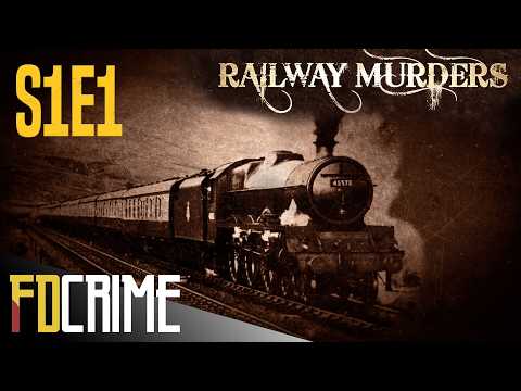 The Most Notorious Railway Murder | FD Crime