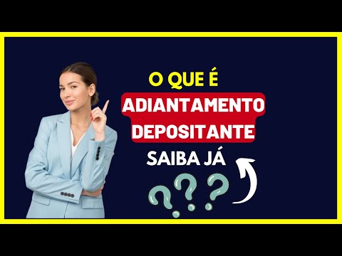 O que é Adiantamento a Depositante?