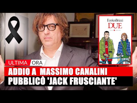 ADDIO A  MASSIMO CANALINI, IL TALENT SCOUT DI BRIZZI CHE PUBBLICÒ 'JACK FRUSCIANTE'