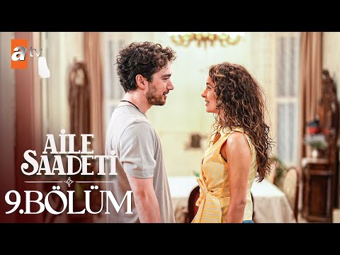 Aile Saadeti 9. Bölüm @atvturkiye