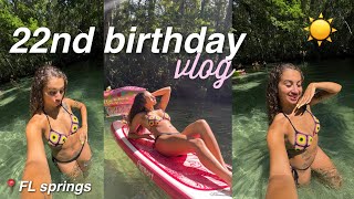 22nd Birthday Weekend Vlog | They surprised me 🥹 Gifts, Girls Night, FL Springs, & MORE