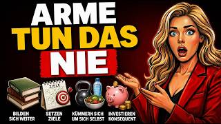 4 Dinge, die Reiche täglich tun – und Arme NIEMALS!