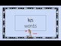 Reading and Spelling 'kn' Words