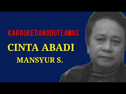 KARAOKE DANGDUT LAWAS//CINTA ABADI//MANSYUR S.
