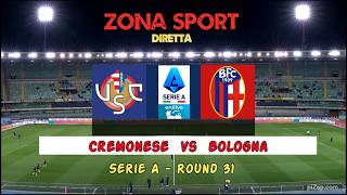 Cremonese  Vs  Bologna  -  Serie A  -  Round 31