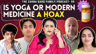 The Zarna Garg Family Podcast | Ep. 88: Is Yoga or Modern Medicine a Hoax?