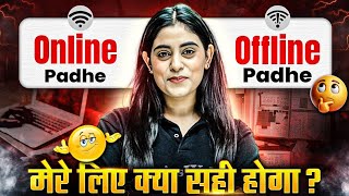 Online Ya Offline Padhe? 🤔 मेरे लिए क्या सही होगा? 🤯