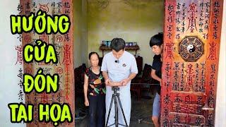 Hướng Cửa Này Đã Gây Tai Họa Liên Tiếp Khiến Bà Lão Định Biệt Xứ Bỏ Đi, Nguyên Nhân Thật Sự Là Gì ..